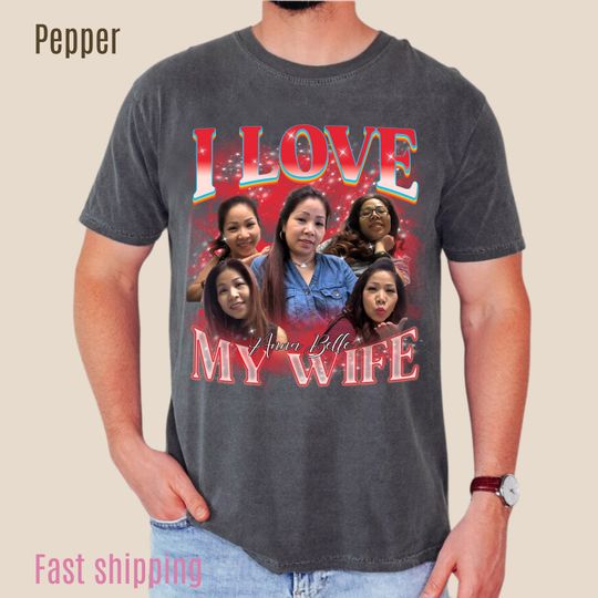 Discover Custom Bootleg Rap Tee, I Love My Wife Shirt, Custom Wife Photo Shirt, Vintage Graphic 90s Tshirt, Valentine's Shirt Gift, CC1347