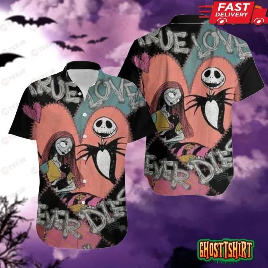 Discover True Love Never Dies The Nightmare Before Christmas Halloween Hawaiian Shirt