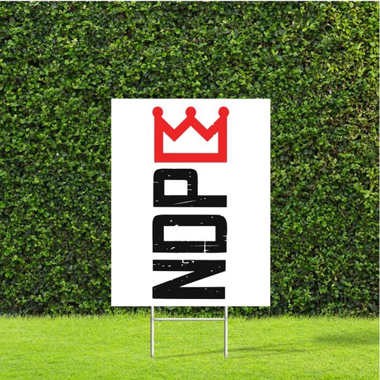 Discover Nope Sign with Crown on Top 18"x22" Yard Sign with Stake Peaceful Protest