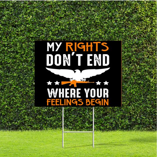 Discover My Rights Don't End Where Your Feelings Begin Yard Sign 18" Tall x 22" Wide with Metal Stake