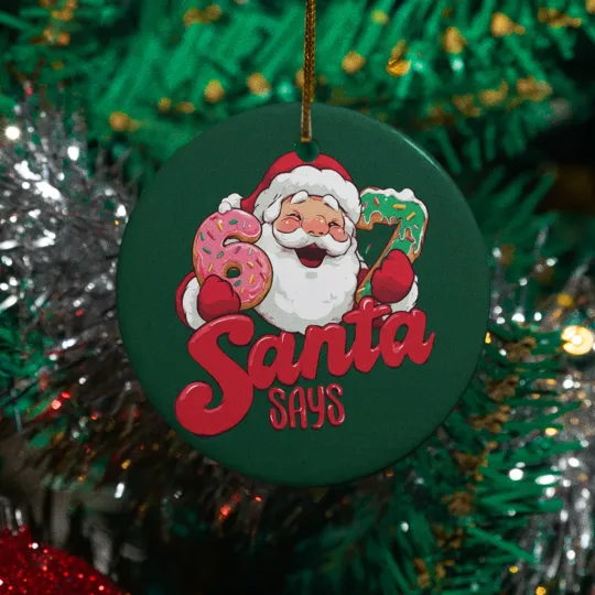 Discover Sweet Santa Says Six Seven Ceramic Christmas Ornament - 67 Xmas Cookie Keepsake