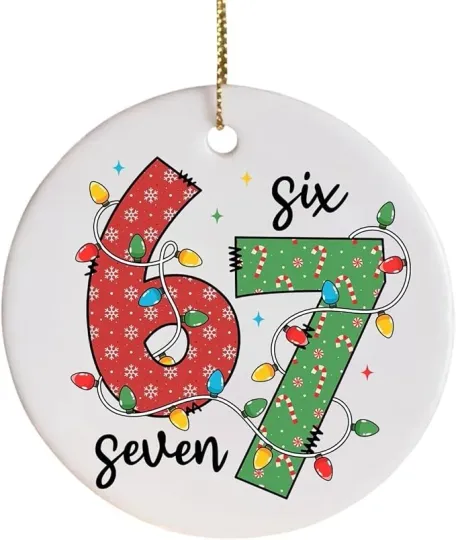 Discover Six Seven Ceramic Christmas Ornament 6 7 67 Keepsake Teen Slang Meme Xmas Gift