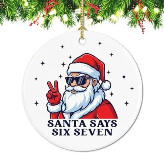 Discover 6 7 Ceramic Christmas Ornament Six Seven Meme Viral Gen Alpha Slang Santa Joke
