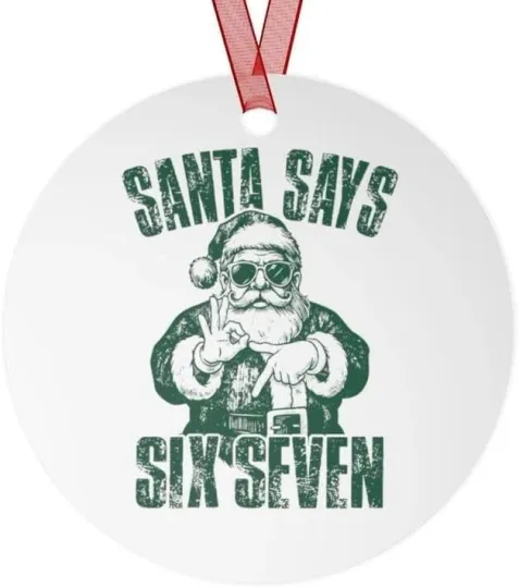 Discover Santa Says Six Seven Ceramic Christmas 2025 Ornament 67 Brainrot Meme Keepsake
