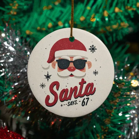 Discover Cool Santa Says 67 Ceramic Christmas Ornament - Holiday Humor Design Keepsake