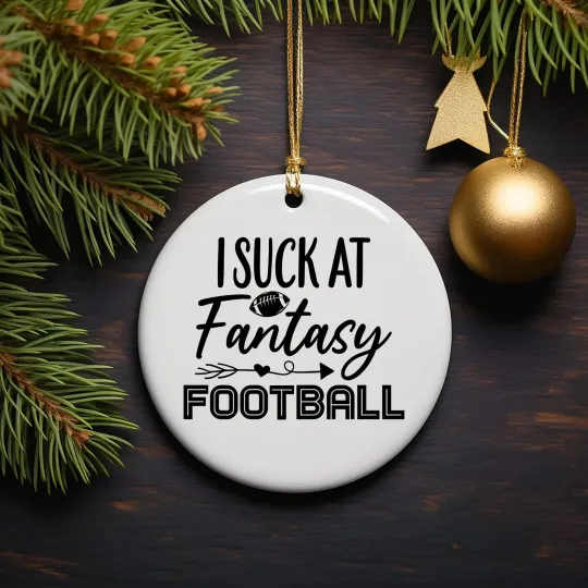 Discover I Suck At Fantasy Football Ceramic Christmas Ornament - Funny Gift for Friend