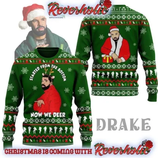 Discover Drake Started From The Bottm Now We Deer Christmas Gifts For HolidayUgly Sweater