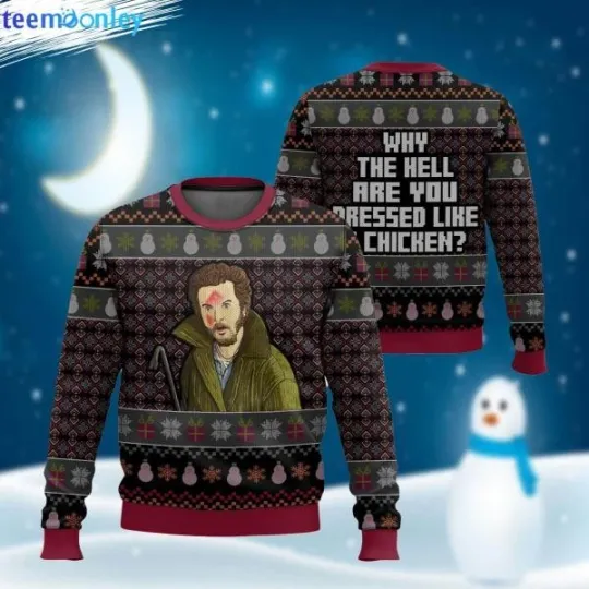 Marv Murchins Home Alone Why The Hell Are You Dressed Like A Chicken Ugly Christ