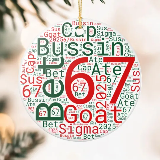 Discover 67 Ceramic Christmas Ornament 2025 Brainrot Meme Gen Z Gen Alpha Slang Teen Gift