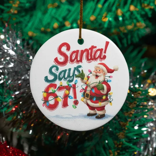 Discover Santa Says 67! Ceramic Christmas Ornament - Funny Six Seven Meme Xmas Tree