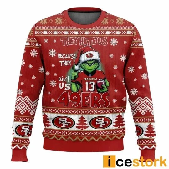 San Francisco funny character They Hate Us 49ers Funny Best For Christmas Ugly Sweater