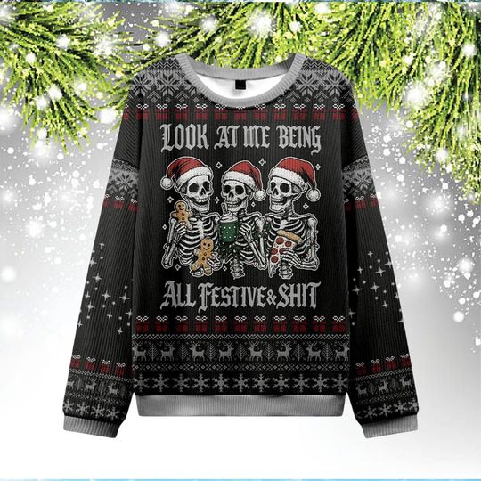 Discover Look at Me Being Festive Skeleton Ugly Christmas Sweatshirt, Funny Holiday Jumper, Festive Skeleton Xmas Pullover, Christmas Gift 2025