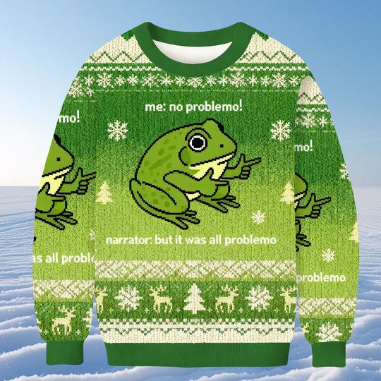 Funny Frog Me No Problemo Christmas Ugly Sweatshirt, Narrator But It Was All Problemo Jumper, Viral Meme Holiday Sweater