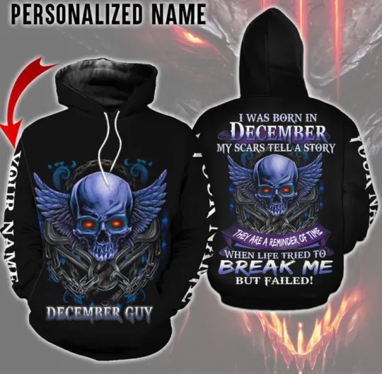 Discover Personalized Skull I Was Born In December My Scars Tell A Story 3D Hoodie