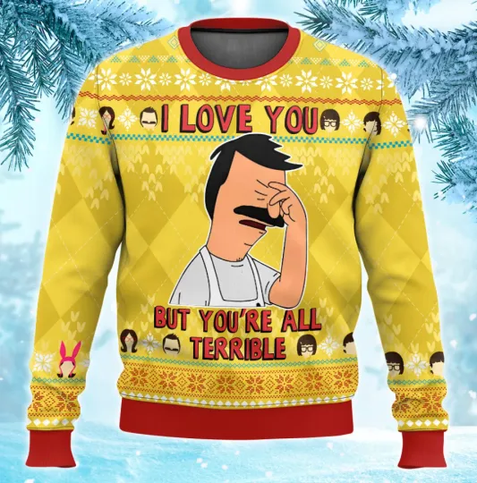 Discover Bob's Burgers I Love You But You're All Terrible Ugly Sweater
