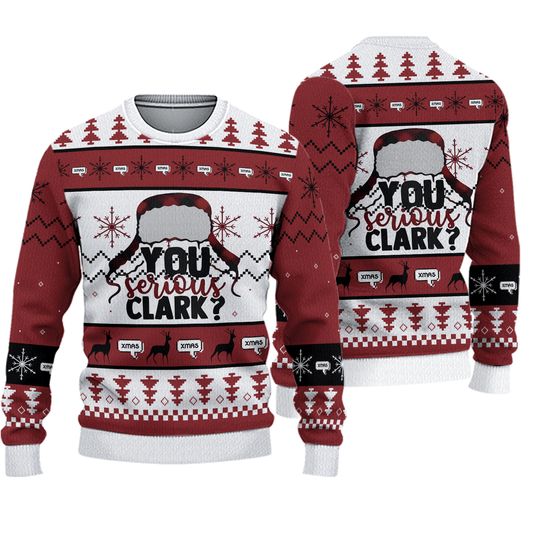 You Serious Clark Ugly Christmas Sweater, Clark Griswold Xmas Sweater, Christmas Movies Sweater, Christmas Vacation Sweater