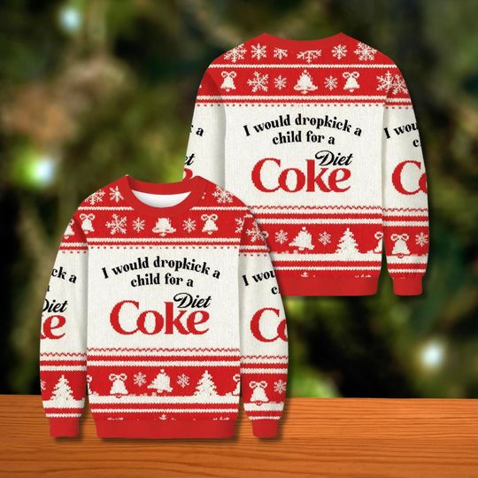 I Would Dropkick A Child For A Diet Coke Ugly Christmas Sweater, Funny Soda Meme Holiday Jumper, Red White Unisex Xmas Sweatshirt Top