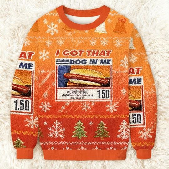 I Got That Dog In Me Ugly Christmas Sweater, Funny Hot Dog Holiday Sweatshirt, Cheap Price Xmas Shirt, Food Meme Gift Idea