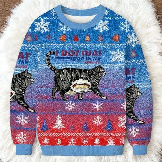 I Got That Dog In Me Cat Ugly Christmas Sweater, Funny Hot Dog Jumper, Meme Pet Xmas Gift, Blue Red Holiday Crewneck Sweatshirt