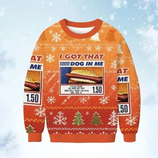 I Got That Dog In Me Ugly Christmas Sweater, Funny Meme Holiday Sweatshirt
