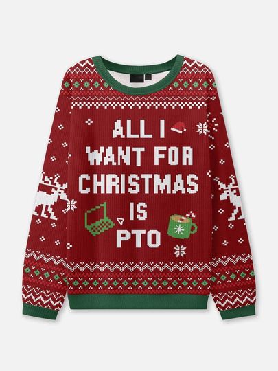Discover All I Want for Christmas Is PTO Ugly Christmas Sweater