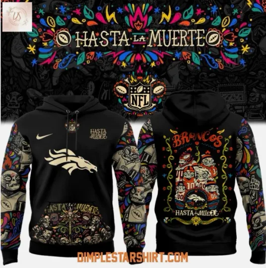 Discover Denver Bronco Hasta La Muerte 3D Hoodie Gift For Christmas