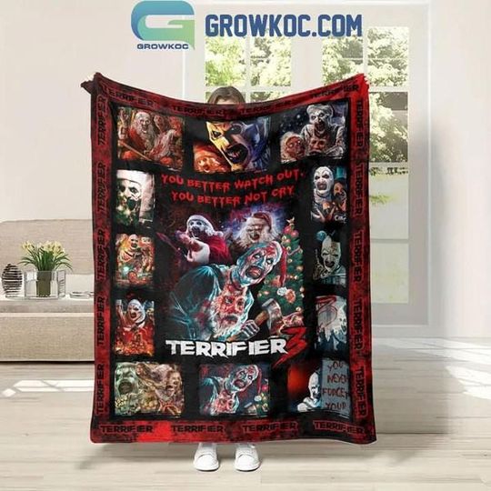 Terrifier 3 You Better Watch Out You Better Not Cry Fleece Blanket,  Horror Movie Inspired Blanket, Scary Movie Fans Gift, Horror Home Decor