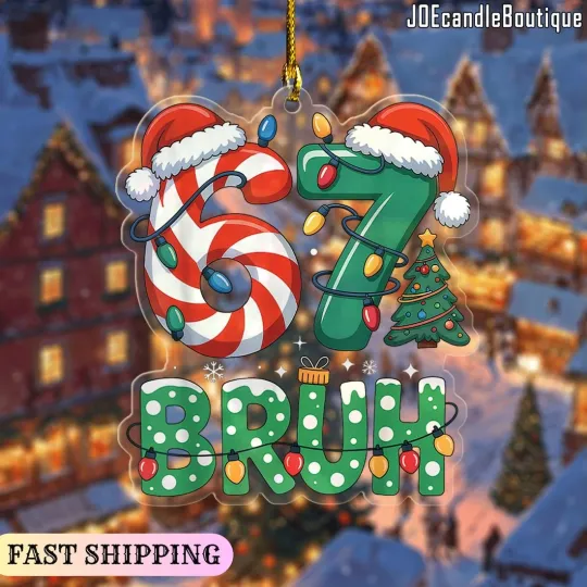 Discover 67 Bruh Acrylic Ornament, Six Seven Ornament, 2025 Slang Christmas