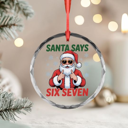 Discover Santa Says Six Seven Ornament, Funny Meme Gift