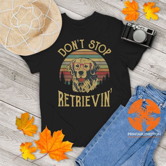 Discover Golden Retriever Lover Shirt Don't Stop Retrievin Vintage T-Shirt, Dog Lovers Shirt, Golden Lover Shirt, Gift Tee For You And Your Family