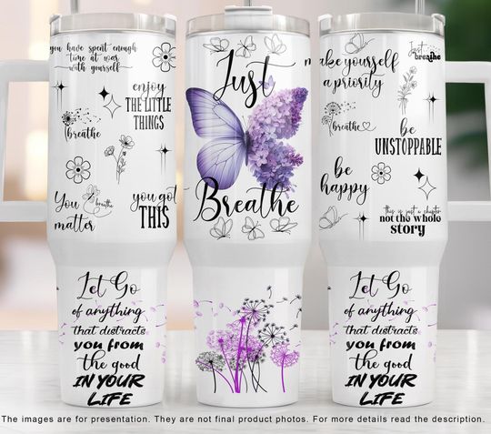 Discover Inspirational 40oz Quencher Tumbler , Just Breathe 40oz Tumbler Wrap  , Motivational 40 oz Quencher Tumbler Design