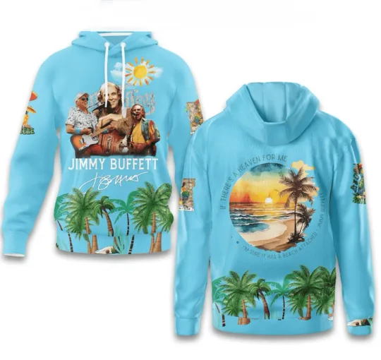 Jimmy Buffett A Heaven With A Beach Attached 3D Hoodie