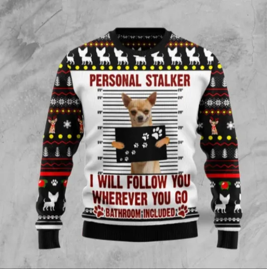 Discover Chihuahua Personal Stalker Ugly Christmas Sweater