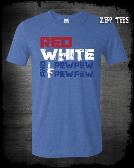 Red White and Pew National Flag T-Shirt for Independence Day Patriotic Land of the Free Gun Lover Fan