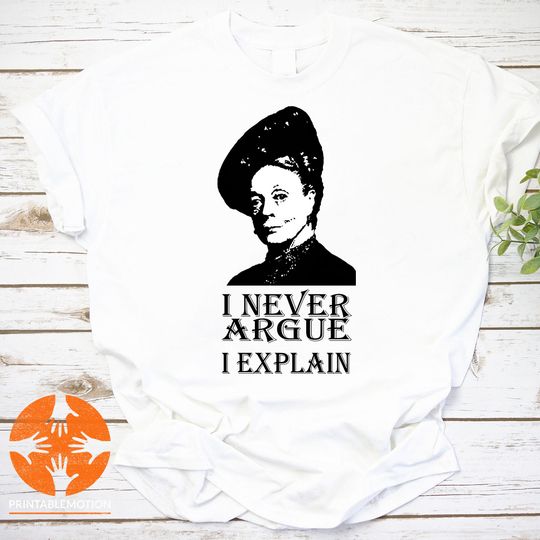 Discover I Never Argue Downton Abbey Violet Crawley Unisex Vintage T-Shirt, Downton Abbey Shirt, Violet Crawley Shirt, Downton Abbey Lover Shirt
