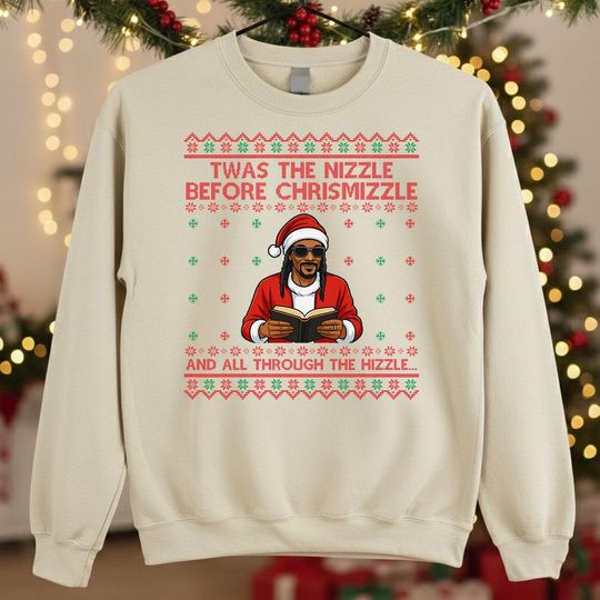 Discover Twas the Nizzle Before Chrismizzle Sweatshirt, Funny Printed Ugly Christmas Sweater, Gangsta Wrapper Holiday Jumper, Hip Hop Snoop Xmas Gift