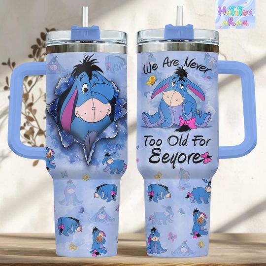 Discover Disney Eeyore Tumbler, We Are Never Too Old for Eeyore Tumbler 40oz, Winnie the Pooh Gift, Gift for Eeyore Lover, Insulated Drinkware
