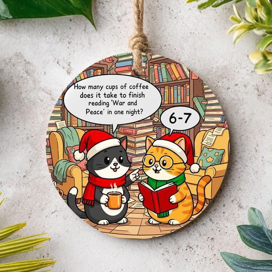 Discover Funny Cat Christmas Ornament 2025, Coffee & War and Peace Reading Humor, Printed One Side