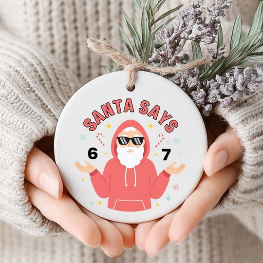 Discover 6-7 Meme Ornament, Santa Says 6-7 Christmas Ornament, Funny Teen Boy & Tween Gift, Gen Z and Gen Alpha Holiday Tree Decor, Printed One Side