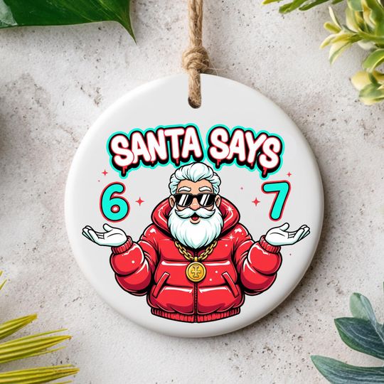 Discover Funny Six Seven Ornament, Santa Meme Ornament 2025, Trendy Gen Alpha Holiday for Teen Boys, Printed One Side