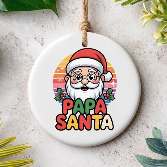 Discover Papa Santa Ceramic Ornament, Christmas Tree Decoration, Holiday Keepsake, Festive Gift for Dad, Unique Xmas Ornament, Printed One Side