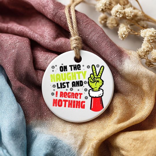 Discover Funny Naughty List Christmas Ornament, Im On The Naughty List And I Regret Nothing Ceramic Holiday Tree Decoration, One Side Design