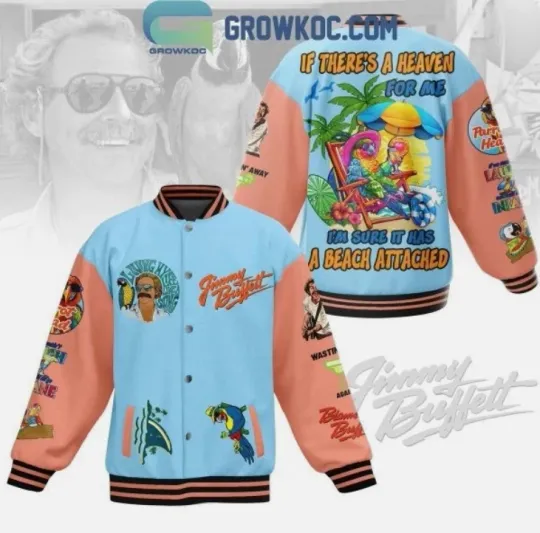 Jimmy Buffett Heaven For Me With Beach Attached Fan Baseball Jacket