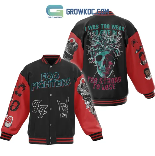 Discover HOT FF Band Fighters Too Strong To Lose Baseball Jacket Gift For Christmas