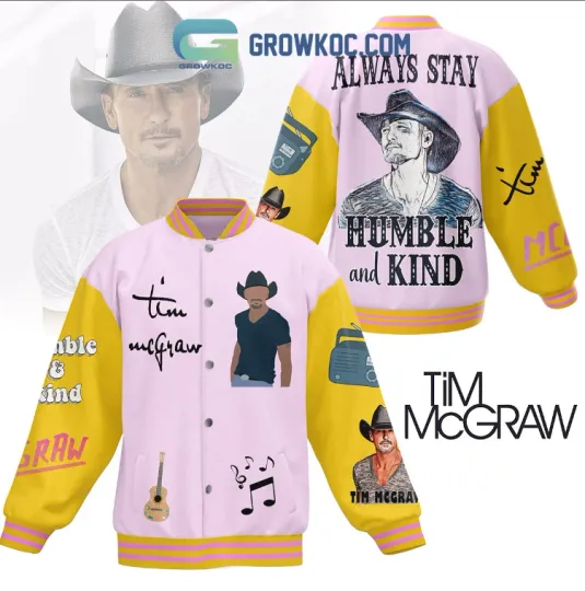 Tim McGraw Always Stay Humble And Kind Baseball Jacket Gift For Christmas