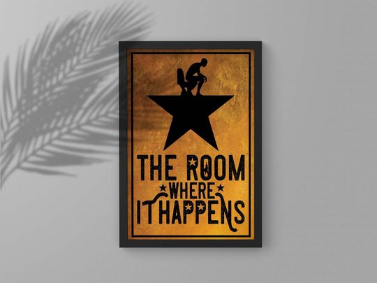 Discover The Room Where It Happens Poster, Broadway Hamilton Canvas, Funny Bathroom Wall Decor, Hamilton Musical Prints Gift For Friends