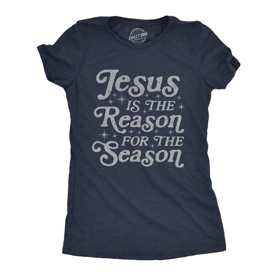Discover Jesus Is The Reason For The Season Women's T-Shirt