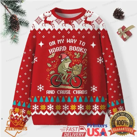 Discover On My Way To Hoard Books And Cause Chaos Ugly Sweatshirt