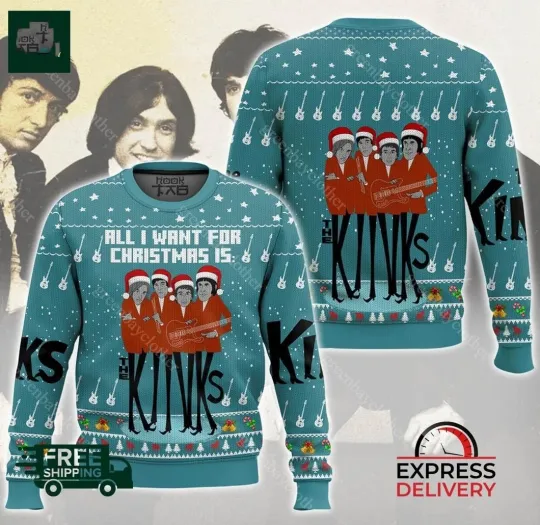 Discover The Kinks All I Want For Christmas Ugly Christmas Sweater
