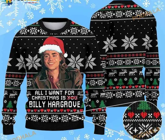 Discover All I Want For Christmas Is Billy Hargrove Christmas 3D Funny Ugly Sweater